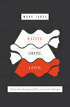 Cover for Faith. Hope. Love.