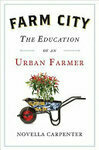 Cover for Farm City: The Education of an Urban Farmer