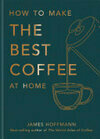 Cover for How to make the best coffee at home