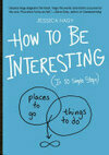 Cover for How to Be Interesting