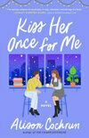 Cover for Kiss Her Once for Me