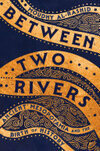 Cover for Between Two Rivers