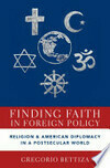 Cover for Finding Faith in Foreign Policy