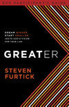 Cover for Greater Participant's Guide: Dream bigger. Start smaller. Ignite God's Vision for Your Life