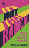 Cover for It's Not That Radical