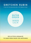 Cover for Outer Order, Inner Calm: Declutter and Organize to Make More Room for Happiness