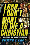 Cover for Lord, I Don't Want to Die a Christian
