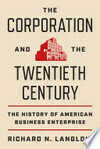 Cover for The Corporation and the Twentieth Century