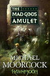 Cover for Hawkmoon: The Mad God's Amulet