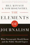 Cover for The Elements of Journalism: What Newspeople Should Know and The Public Should Expect