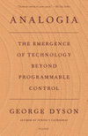Cover for Analogia: The Emergence of Technology Beyond Programmable Control