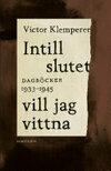 Cover for Intill slutet vill jag vittna