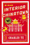 Cover for Interior Chinatown: A Novel