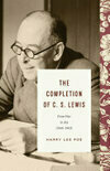Cover for The Completion of C. S. Lewis (1945-1963)