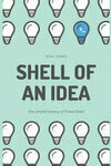 Cover for Shell of an Idea