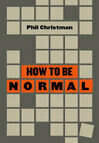 Cover for How to Be Normal