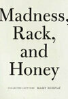 Cover for Madness, Rack, and Honey: Collected Lectures