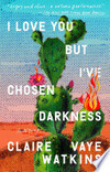 Cover for I Love You but I've Chosen Darkness