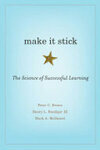 Cover for Make It Stick: The Science of Successful Learning