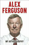 Cover for Alex Ferguson: My Autobiography