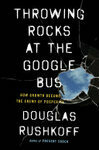 Cover for Throwing Rocks at the Google Bus