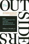 Cover for The Outsiders: Eight Unconventional CEOs and Their Radically Rational Blueprint for Success