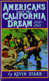 Cover for Americans and the California Dream, 1850-1915