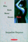 Cover for I Who Have Never Known Men