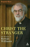 Cover for Christ the Stranger: The Theology of Rowan Williams