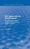Cover for The Apple and the Spectroscope (Routledge Revivals)