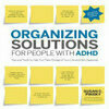 Cover for Organizing Solutions for People with ADHD, 2nd Edition-Revised and Updated