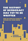 Cover for The History of Democracy Is Yet to Be Written