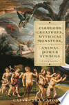 Cover for Fabulous Creatures, Mythical Monsters, and Animal Power Symbols