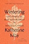 Cover for Wintering: The Power of Rest and Retreat in Difficult Times
