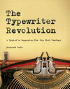 Cover for The Typewriter Revolution: A Typist's Companion for the 21st Century