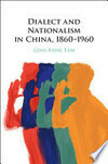 Cover for Dialect and Nationalism in China, 1860-1960
