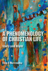 Cover for A Phenomenology of Christian Life