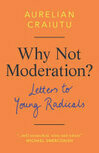 Cover for Why Not Moderation?