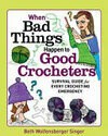 Cover for When Bad Things Happen to Good Crocheters