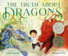 Cover for The Truth About Dragons