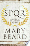 Cover for SPQR: A History of Ancient Rome