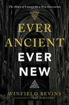 Cover for Ever Ancient, Ever New: The Allure of Liturgy for a New Generation