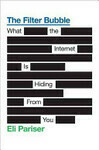 Cover for The Filter Bubble: What the Internet is Hiding From You