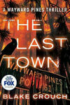 Cover for The Last Town (Wayward Pines, #3)