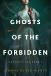 Cover for Ghosts of the Forbidden (Glazier's Gap Book 1)