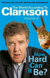 Cover for How Hard Can It Be? (World According to Clarkson, #4)
