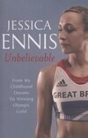 Cover for Unbelievable: From My Childhood Dreams To Winning Olympic Gold