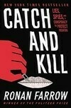 Cover for Catch and Kill: Lies, Spies, and a Conspiracy to Protect Predators
