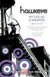 Cover for Hawkeye, Volume 1: My Life as a Weapon
