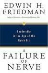 Cover for A Failure of Nerve: Leadership in the Age of the Quick Fix